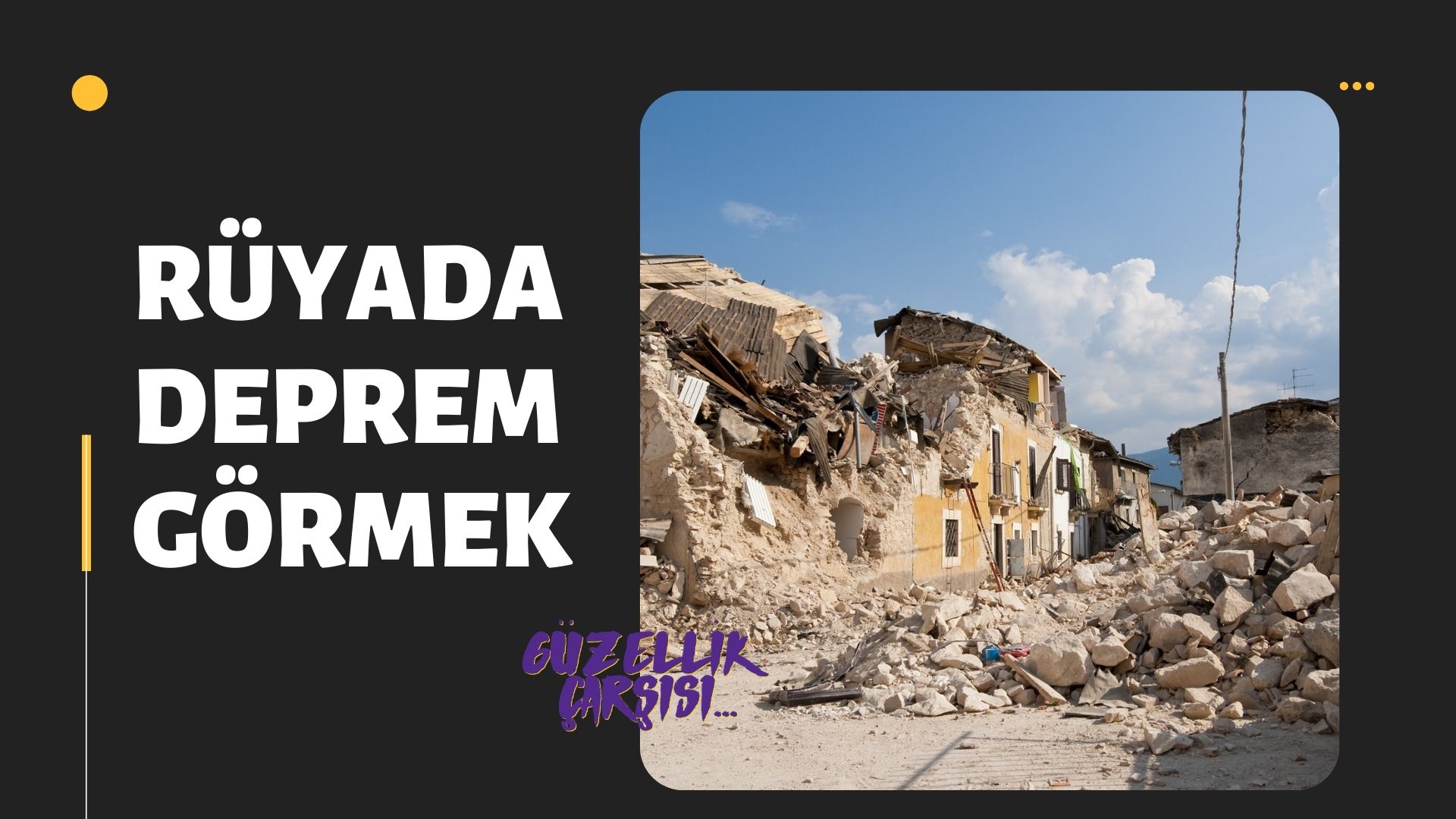 Rüyada Deprem Görmek | Rüyada Deprem Görmek Ne Anlama Gelir?