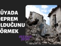 Rüyada Deprem Olduğunu Görmek | Rüyada Deprem Olması Nedir?