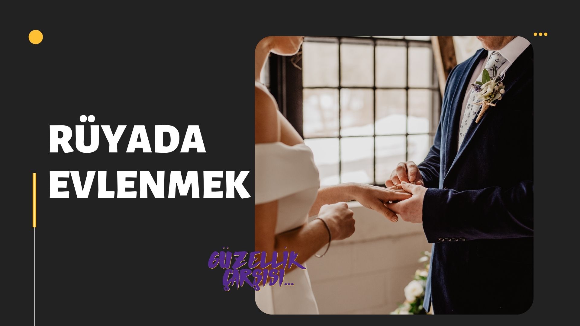 Rüyada Evlenmek | Rüyada Evlenmek Ne Anlama Gelir?